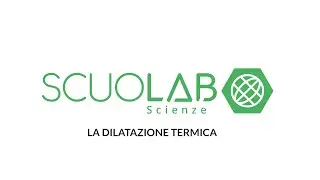 Scuolab Scienze | La dilatazione termica