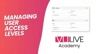 How to Manage User Access Levels in VuLive