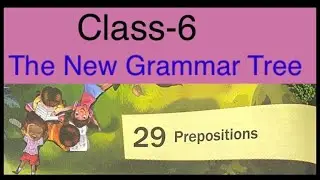 Prepositions / The New grammar Tree/Class-6 / Answers and Question