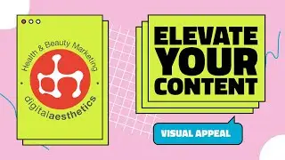 Elevate Your Content's Visual Appeal - Digital Aesthetics