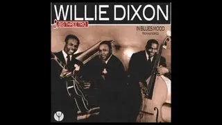 Willie Dixon and Big Three Trio  - You Sure Look Good To Me