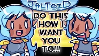 Do This How I Want You To! - Jaltoid Cartoons