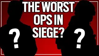 I Only Played The Worst Ops In Siege