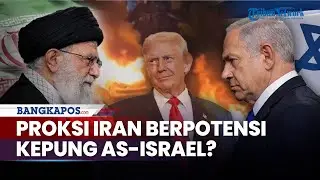 Proksi Iran akan Kepung AS-Israel, Potensi Perang Multi-front Terjadi, IRGC: Siap Tanggapi Tindakan