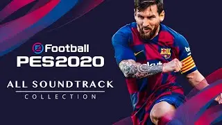 PES 2020 | All Soundtrack Collection