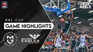 Game Highlights : Manchester Giants 🆚 Newcastle Eagles | BBL Cup