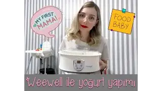 Weewell Yoğurt Makinesi / Ek Gıdaya Geçiş / Ebe Zeynep Akın