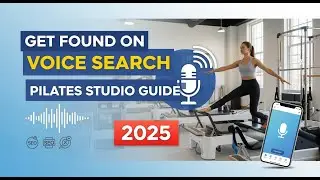 Get Found on Voice Search Pilates Studio Guide