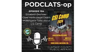 Elizabeth DeVisser Chief Medicolegal Death Investigator talks about CSI Camp