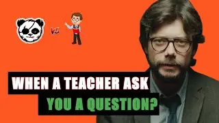 When a Teacher Ask You a Question ? || Bumo