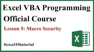 Macro Security - Excel VBA Programming Course: Lesson 5