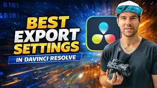 Best Export Settings in DaVinci Resolve For High Quality and Small File Sizes