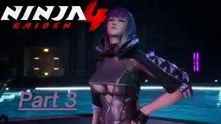NINJA GAIDEN 4 Gameplay Walkthrough Part 3-No Commentary