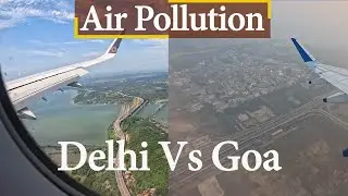 Real Air Pollution Difference Between Delhi and Goa (Aerial View)