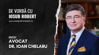 Cu avocatul dr. Ioan Chelaru, despre trecut, prezent și viitor