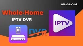 How to Build a Whole-Home IPTV DVR? @FireStickTrick