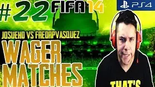 NEXT GEN FIFA 14| WAGER MATCHES| EP. 22 | FREDRPVASQUEZ VS JOSUEHD | EPIC RAGE!
