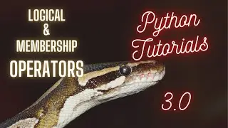 Logical and Membership Operators in Python | Python Tutorial
