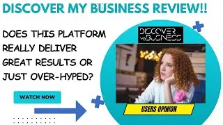 DISCOVER MY BUSINESS Review-Is This Sincerely Worth It Or Just Another MESS??See(WATCH Before use)