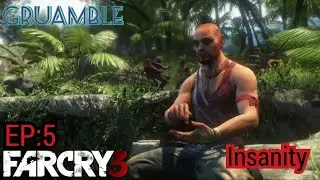 Farcry 3 EP:5 Insanity