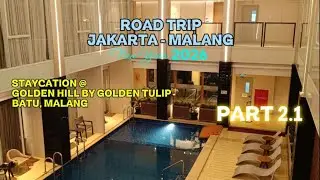ROAD TRIP | STAYCATION @Golden Hill by Golden Tulip BATU, MALANG - (NEW YEARS 2026 - PT. 2.1)
