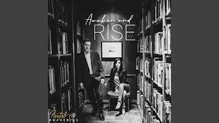 Awaken and Rise