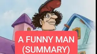 CLASS 7#NCERT#ENGLISH#POORVI#A FUNNY MAN#SUMMARY/STORY#EXPLANATION IN HINDI