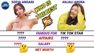 Sofia Ansari Vs Anjali Arora New Comparision 2022 | Age, Size, Income, Affairs | A2z compare