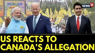 US Reacts To Justin Trudeau's Allegation Against Indian Government | Khalistan Movement | News18