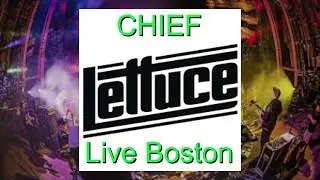 Lettuce.......Chief (Live 22-01-2016 Boston, MA)