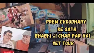 Bhabhi Ji Ghar Par Hai “ON PUBLIC DEMAND” Set Tour |Vishwajeet Soni |