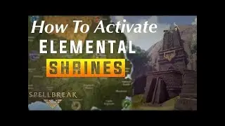 Spellbreak - How to Active A Elemental Shrine, Elemental shrine Quests