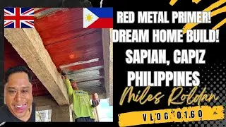 VLOG 160: PROTECTING STEEL DECK WITH RED OXIDE METAL PRIMER AT DREAM HOME BUILD IN THE PHILIPPINES!