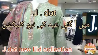 J.dot Junied Jumshed Eid collection 2023|New Eid collection by J.dot