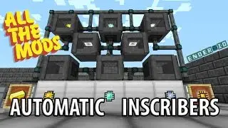 Minecraft : All The Mods 1.10.2 : Automated AE2 Inscriber Processor Factory Tutorial