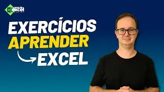 Exerc&iacute;cios para voc&ecirc; aprender Excel