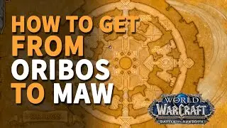 How to get from Oribos to the Maw WoW