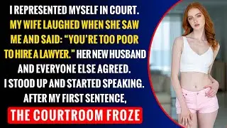 I Represented Myself In Court. My Wife Laughed When She Saw Me And Said: &ldquo;You&rsquo;re Too Poor To...