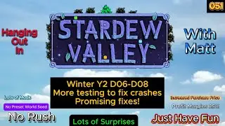 Modded Stardew Valley With Matt #051 Winter Y2 D06-D08 More testing to fix crashes Promising fixes!