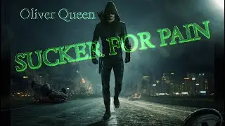 Oliver Queen | Sucker For Pain | Arrow S1 Edit