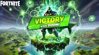VICTORY VON DOOM! ACHIEVED ON FORTNITE CHAPTER 5 SEASON 4: ABSOLUTE DOOM!
