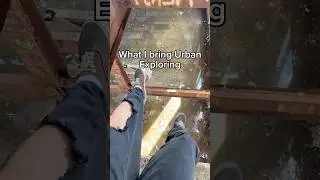 What I Bring Urban Exploring Part 1 #urbanexploration #urbex #abandonedplaces