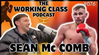 The Working Class Podcast #076 - The Working Class Nuisance with Sean Mc Comb