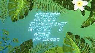 Kygo   Why Don't We NEW SONG 2018