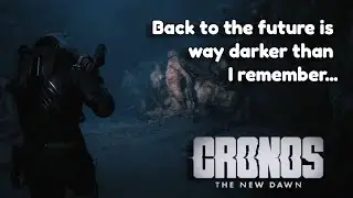 Back to the future is way darker than I remember... | Cronos - The New Dawn