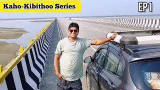 Road Trip to Tezu | India's Longest Bridge| Kaho-Kibithu Series