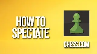 How To Spectate Chess.com Tutorial