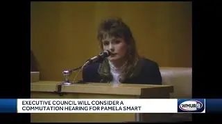 Executive Council will consider holding commutation hearing for Pamela Smart