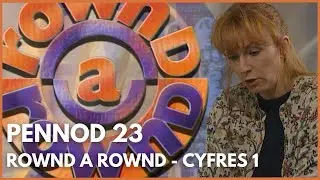 Rownd a Rownd - Cyfres 1 | Pennod 23