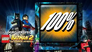 LEGO Batman 2: DC Super Heroes | Logro/Trofeo | Fin (Consigue el 100%)